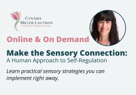Make the Sensory Connection: A Human Approach to Self-Regulation